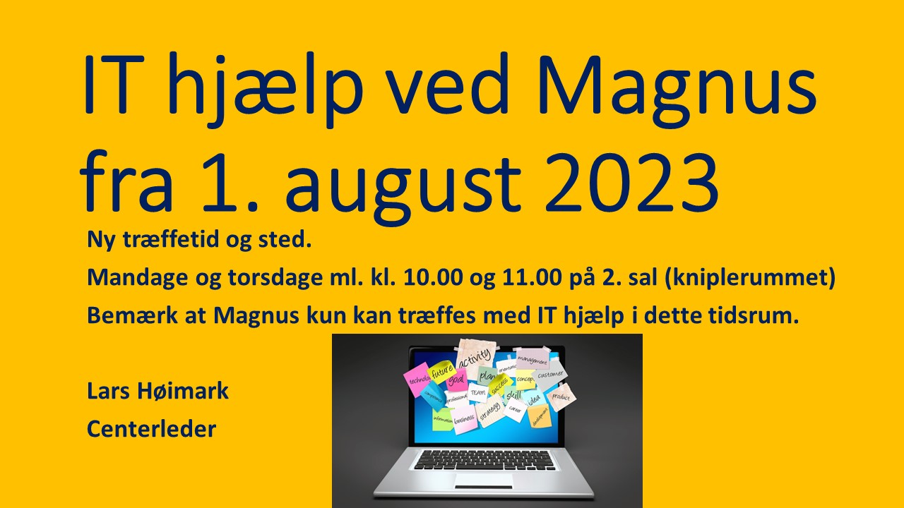IT hj&aelig;lp ved Magnus august 2023